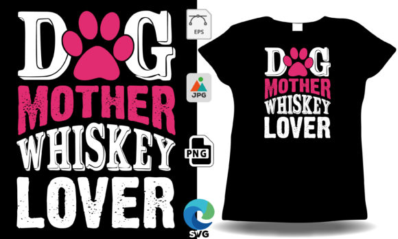 Dog Mother Whisky Lover Mother s Day